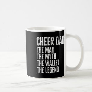 Cheer Dad The Man The Myth The Wallet Coffee Mug