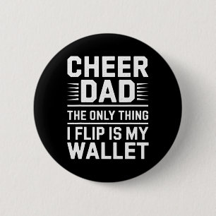 Cheer Dad The Only Thing I Flip Is My Wallet _3 6 Cm Round Badge