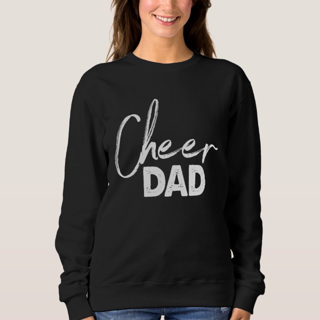Cheer Dad  Women  Mothers Day Party Sweatshirt (Front)