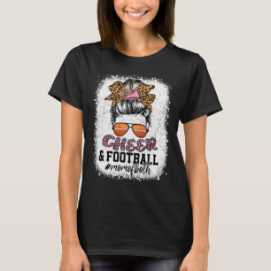 Cheer Footll Cheerleading Mum Of Both Messy Hair B T-Shirt