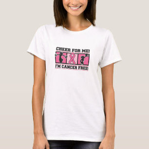 Cheer For Me I'm Cancer Free - Breast Cancer T-Shirt