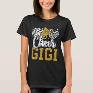 Cheer Gigi Of A Cheerleader Gigi Grandma Cheerlead T-Shirt