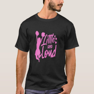 Cheer Girl Cute Cheerleader Little And Loud Cheerl T-Shirt