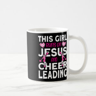 Cheer Girl This Girl Runs On Jesus And Cheerleadin Coffee Mug