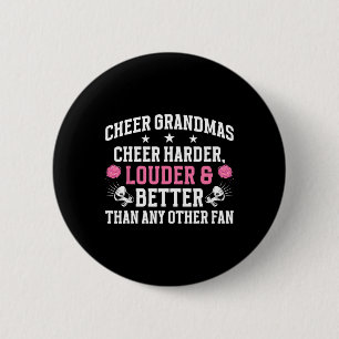 Cheer Grandmas Cheer Harder Cheerleading Grandmoth 6 Cm Round Badge