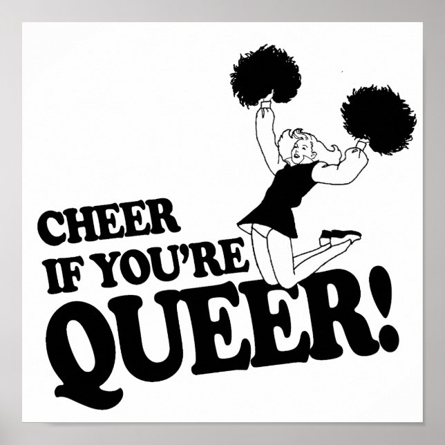 CHEER IF YOU'RE QUEER POSTER (Front)