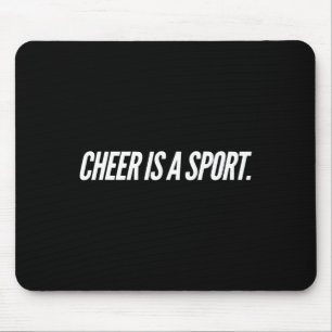 Cheer Is A Sport  Mouse Pad