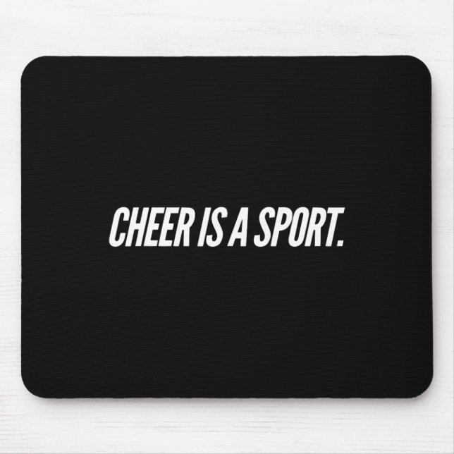 Cheer Is A Sport  Mouse Pad (Front)