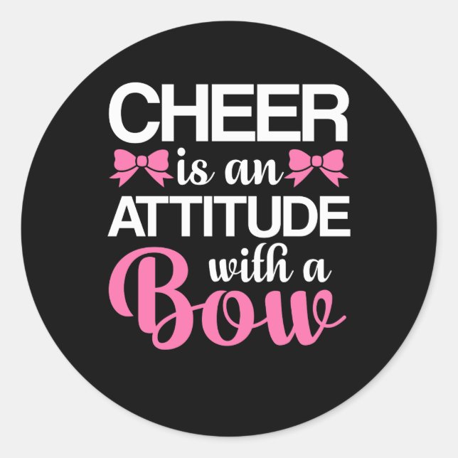 Cheer Is Attitude With A Bow Cheerleader Classic Round Sticker (Front)