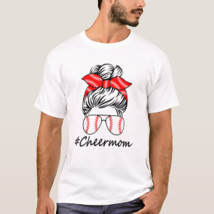 Cheer Mom Baseball Cheer Mom Messy Bun Funny Mothe T-Shirt