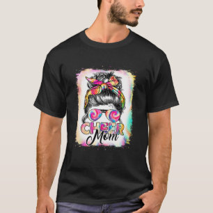 Cheer Mom Messy Bun Hair Sunglasses Tye Die Presen T-Shirt