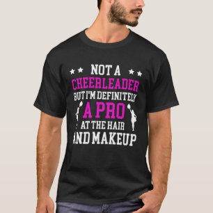 Cheer Mum Cheerleading Cheerleader Definitely Pro  T-Shirt