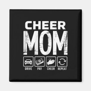 Cheer Mum Drive Pay Cheer Repeat Enthusiast Magnet