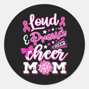 Cheer Mum Shirt Pink Month Loud And Proud Cheerlea Classic Round Sticker