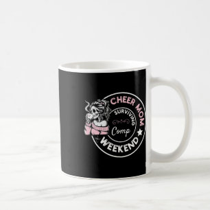 Cheer Mum Surviving Comp Weekend Cheerleading _14 Coffee Mug