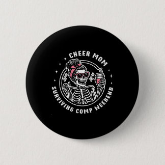 Cheer Mum Surviving Comp Weekend Cheerleading Moth 6 Cm Round Badge