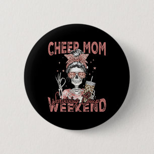 Cheer Mum Surviving Comp Weekend Funny Cheerleadin 6 Cm Round Badge