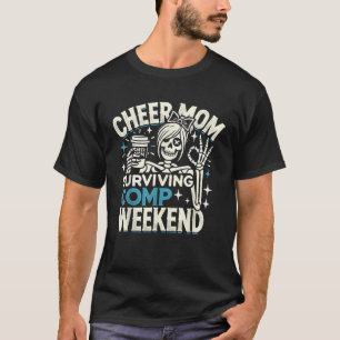 Cheer Mum Surviving Comp Weekend Skeleton Coffee M T-Shirt