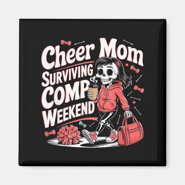 Cheer mum surviving comp weekend skeleton coffee magnet (Front)