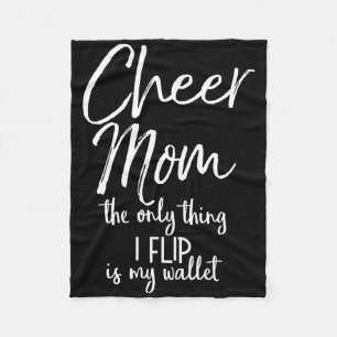 Cheer Mum The Only Thing I Flip Is My Wallet Cheer Fleece Blanket