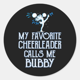 Cheer My Favourite Cheerleader Calls Me Bubby Xmas Classic Round Sticker