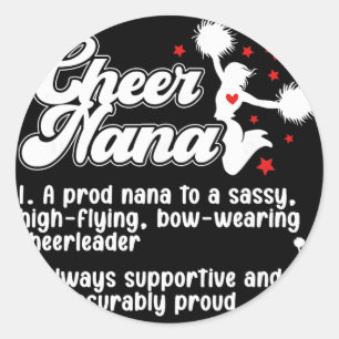 Cheer Nana Definition Cheerleading Nana Cheerleade Classic Round Sticker