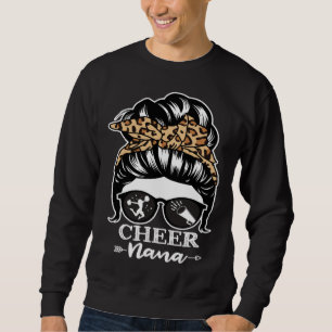 Cheer Nana Messy Bun Hair Cheerleader Nana Leopar Sweatshirt
