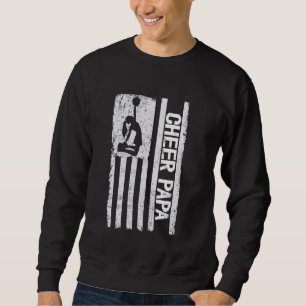 Cheer Papa Of A Cheerleader Papa US Flag Cheerlead Sweatshirt