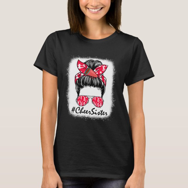 Cheer Sister Life Messy Bun Cheerleader Mothers Da T-Shirt (Front)