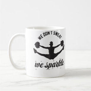 Cheer We Dont t We Sparkle Cheerleading Squad Coffee Mug