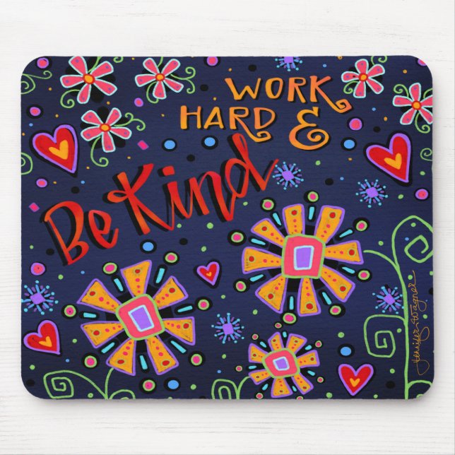 Cheereful “Work Hard and Be Kind” Mouse Pad (Front)