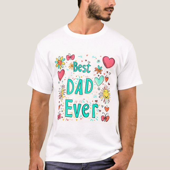 Cheerful Best Dad Ever Doodle T-Shirt (Front)