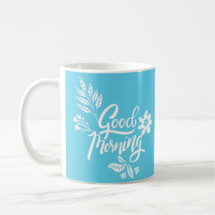 Cheerful Good Morning Typography Bright Blue Coffee Mug
