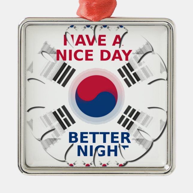 Cheerful "Have a Nice Day" Korean Flag Art design Metal Ornament (Front)
