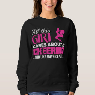 Cheering Gift for Women and Girls - All I Care Abo Sweatshirt