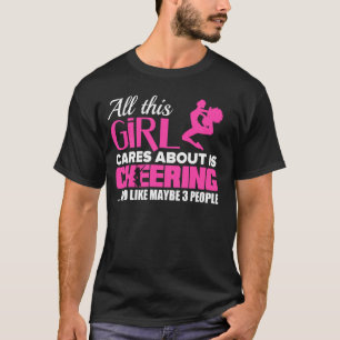 Cheering Gift for Women and Girls - All I Care Abo T-Shirt
