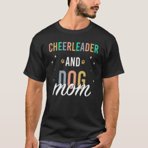 Cheerleader And Dog Mum T-Shirt