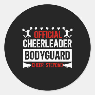 Cheerleader Bodyguard Cheer Stepdad Cheerleader St Classic Round Sticker