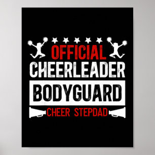 Cheerleader Bodyguard Cheer Stepdad Cheerleader St Poster