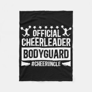 Cheerleader Bodyguard Cheer Uncle Of A Cheerleader Fleece Blanket