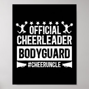 Cheerleader Bodyguard Cheer Uncle Of A Cheerleader Poster