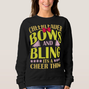 Cheerleader Bows And Bling Its A Cheer Thing Sweatshirt