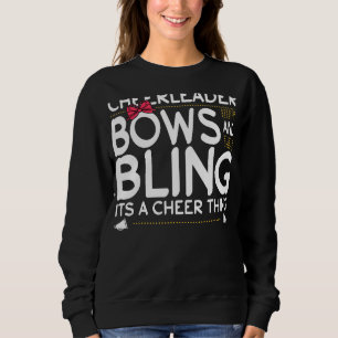 Cheerleader Bows And Bling Its A Cheer Thing Sweatshirt