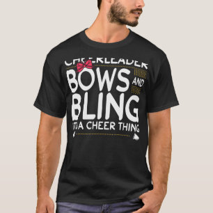 Cheerleader Bows And Bling Its A Cheer Thing T-Shirt