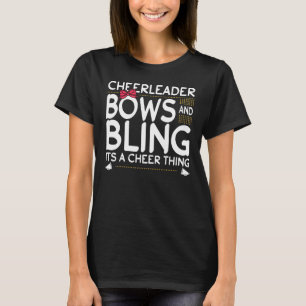 Cheerleader Bows And Bling Its A Cheer Thing T-Shirt