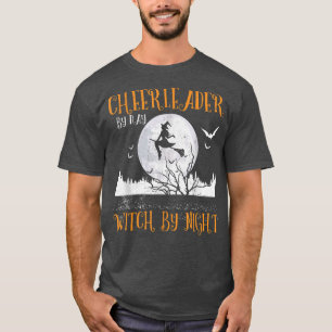 Cheerleader By Day Witch By Night Women Halloween  T-Shirt