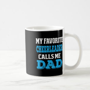 Cheerleader Calls Me Dad Cheer Father Mens Cheerle Coffee Mug