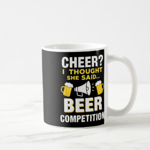 Cheerleader Cheer Dad I Thought She Said Beer Comp Coffee Mug