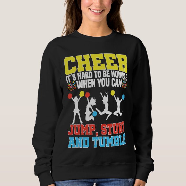 Cheerleader Cheerleading  Cheer It´s hard to be Hu Sweatshirt (Front)