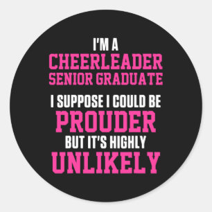 Cheerleader Cheerleading Cheering Prouder Senior G Classic Round Sticker